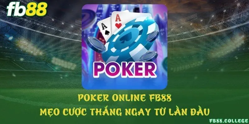 Poker online FB88 & Mẹo cược thắng ngay từ lần đầu
